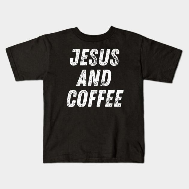 Christian Quote Jesus and Coffee Kids T-Shirt by Art-Jiyuu
